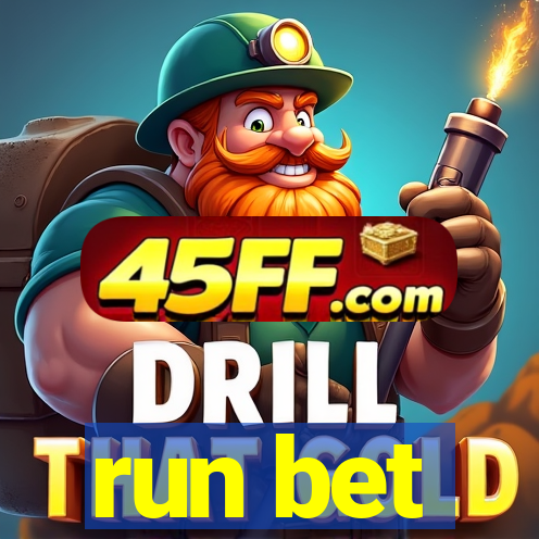 run bet